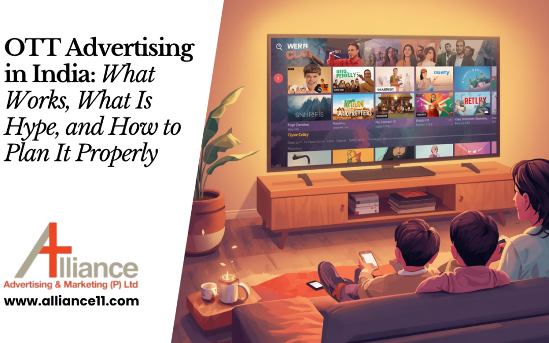 OTT Advertising in India: What Works, What Is Hype, and How to Plan It Properly